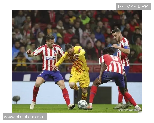 巴塞罗那对阵马德里竞技精彩直播全程回顾与分析